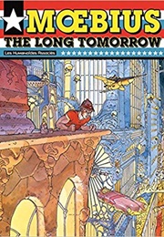 The Long Tomorrow (Dan O&#39;Bannon, Moebius)