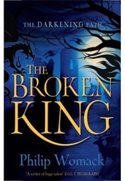 The Broken King (Philip Womack)