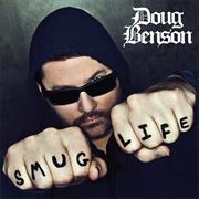 Smug Life - Doug Benson