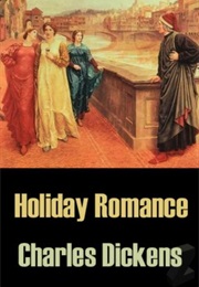 Holiday Romance (Charles Dickens)