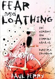 Fear and Loathing: The Strange and Terrible Saga (Paul Perry)