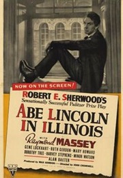 Abe Lincoln in Illinois (1939) (Robert Sherwood)