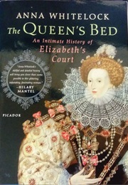 The Queen&#39;s Bed (Anna Whitelock)