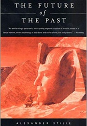 The Future of the Past (Alexander Stille)