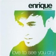 Enrique Eglesias - Love to See You Cry