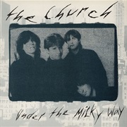 The Church - Under the Milky Way