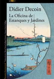 La Oficina De Estanques Y Jardines (Didier Decoin)