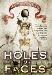 Holes for Faces (Ramsey Campbell)