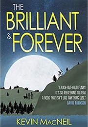 The Brilliant &amp; Forever (Kevin Macneil)