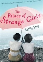 The Palace of Strange Girls (Sallie Day)