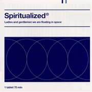 Spiritualized - Ladies &amp; Gentlemen, We Are Floating in Space (1997)
