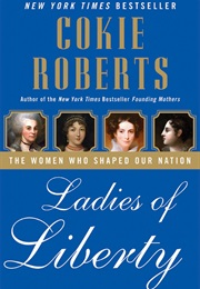 Ladies of Liberty (Cookie Roberts)