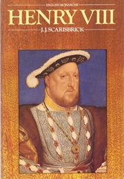 Henry VIII (J.J. Scarisbrick)