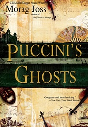 Puccini&#39;s Ghosts (Morag Joss)