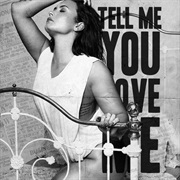 &quot;Tell Me You Love Me&quot;