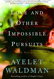 Love and Other Impossible Pursuits (Ayelet Waldman)