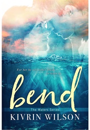 Bend (Kivrin Wilson)