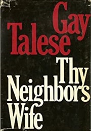 Thy Neighbor&#39;s Wife (Gay Talese)