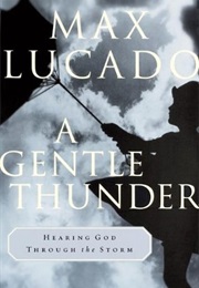 A Gentle Thunder (Lucado)