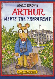 Arthur Meets the President (Marc Brown)