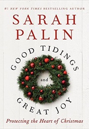 Good Tidings and Great Joy (Sarah Palin)