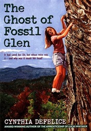 The Ghost of Fossil Glen (Cynthia Defelice)