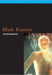 Blade Runner (BFI Film Classics) (Scott Bukatman)