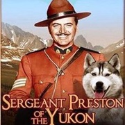 Seargent Preston of the Yukon