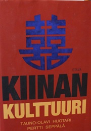 Kiinan Kulttuuri (Chinese Culture) (Huotari, Seppälä)