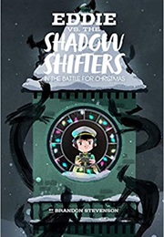 Eddie Versus the Shadow Shifters: In the Battle for Christmas (Brandon Stevenson)