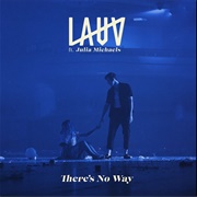 There&#39;s No Way - Lauv Feat. Julia Michaels