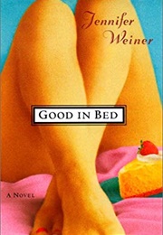 2001 - Good in Bed (Jennifer Weiner)