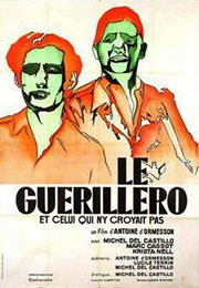 Le Guerillero Ou Celui Qui N&#39;y Croyait Pas (1969)