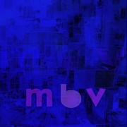 My Bloody Valentine - Mbv (2013)