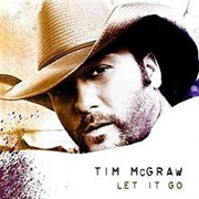 Tim McGraw - Let It Go