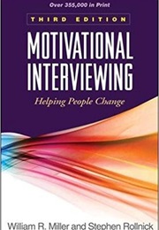 Motivational Interviewing: Preparing People for Change (William R. Miller)