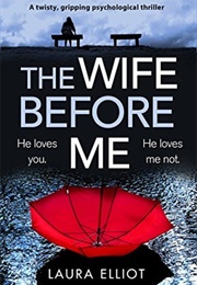 The Wife Before Me (Laura Elliot)