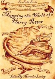 Mapping the World of Harry Potter (Mercedes Lackey)