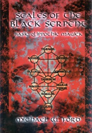 Scales of the Black Serpent - Basic Qlippothic Magick (Michael W. Ford)