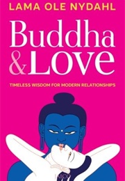 Buddha &amp; Love (Lama Ole Nydahl)