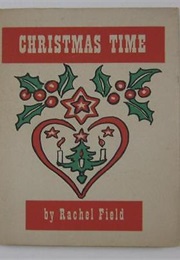 Christmas Time (Rachel Field)