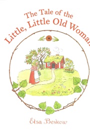 The Tale of the Little, Little Old Woman (Elsa Beskow)