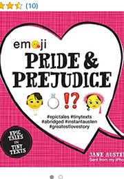 Emoji Pride and Prejudice: Epic Tales in Tiny Texts (Katherine Furman, Jane Austen)