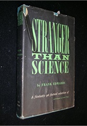 Stranger Than Science (Frank Edwards)