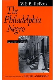 The Philadelphia Negro (W.E.B. Du Bois)