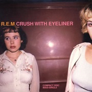 Crush With Eyeliner - R.E.M.