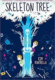 The Skeleton Tree (Kim Ventrella)