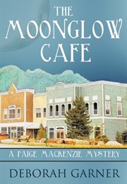 The Moonglow Cafe (Deborah Garner)