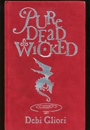 Pure Dead Wicked (Debi Gliori)