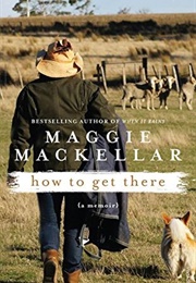 How to Get There (Maggie MacKellar)